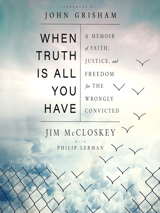 Title details for When Truth Is All You Have by Jim McCloskey - Wait list